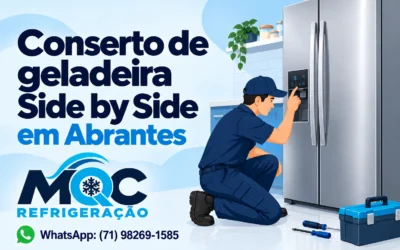 Conserto de geladeira Side by Side em Abrantes
